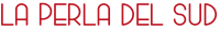 La Perla del Sud